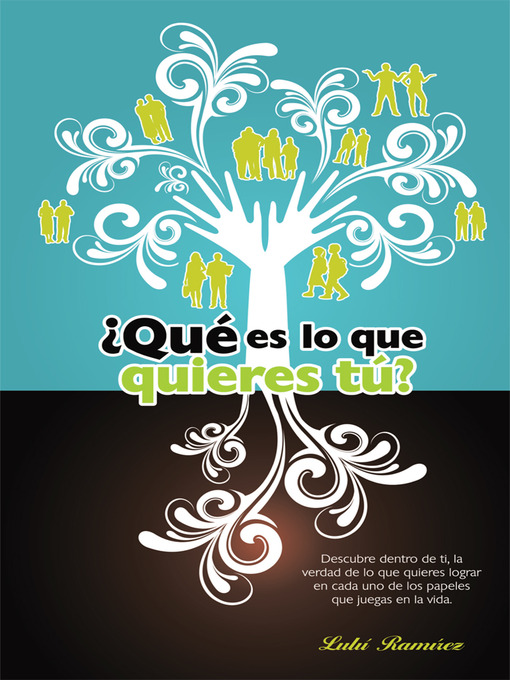 Title details for ¿Qué es lo que quieres tú? by Lulú Ramírez - Available